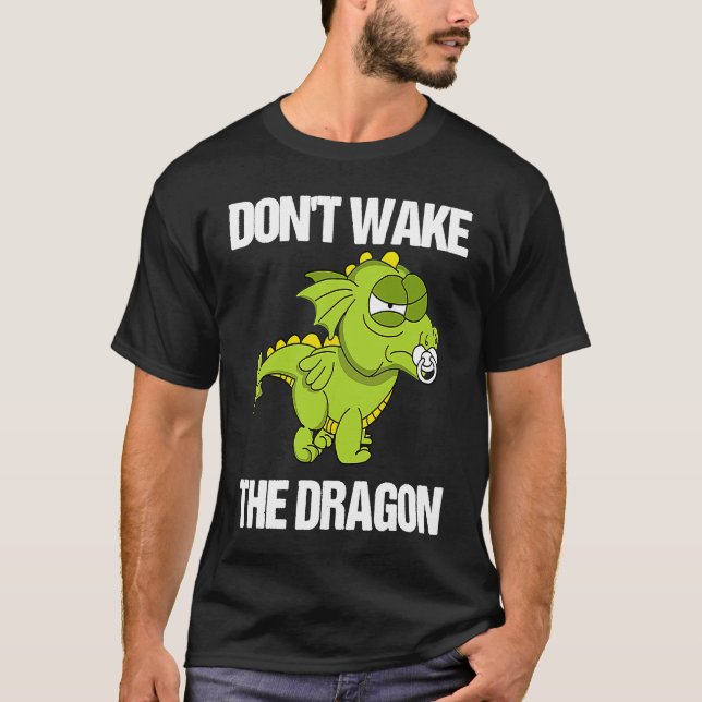 Good Tips for Parents  Don't Wake The Dragon T-Shirt (Front)
