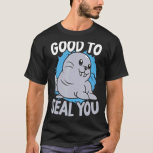 Good To Seal You Seal Whisperer Animal Marine Biol T-Shirt