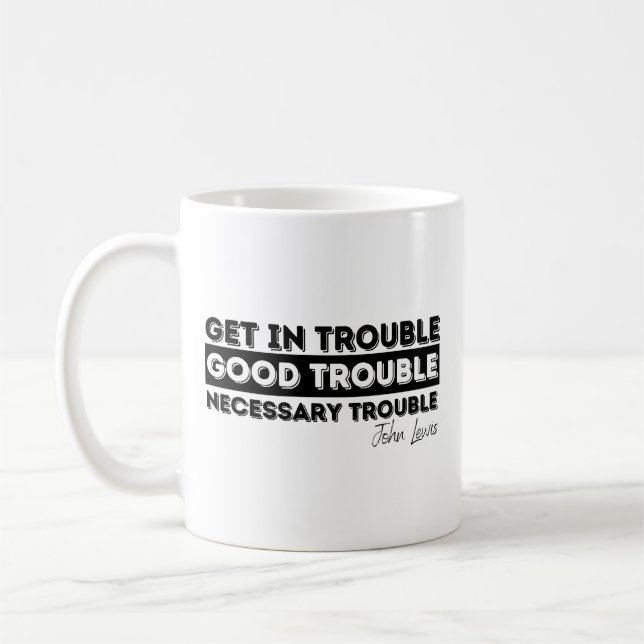 good trouble john lewis, good trouble, est 198, 7r coffee mug (Left)