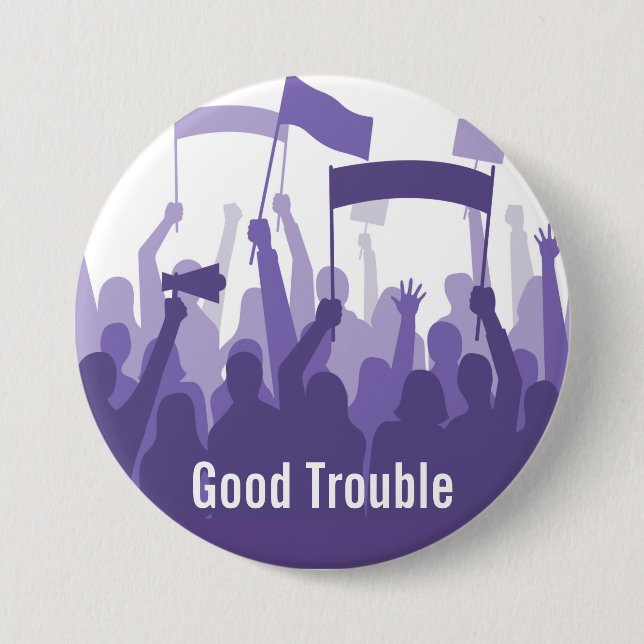 Good Trouble  Peaceful Protest Button (Front)