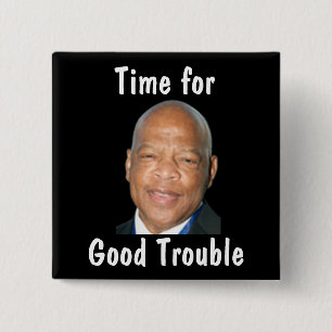 Good Trouble Political 15 Cm Square Badge