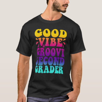 Good Vibe & Groovy Second Grader, First Day Of Sch T-Shirt