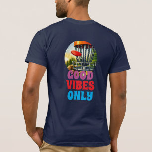 Good vibe only T-Shirt