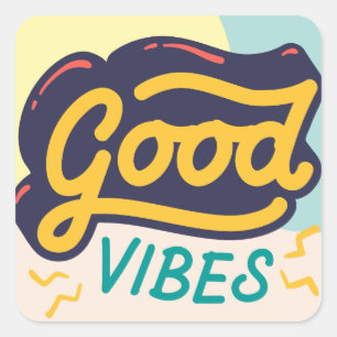 GOOD VIBES AFFIRMATION QUOTES SQUARE STICKER