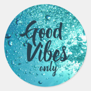 Good Vibes and Cool Blue Water Classic Round Sticker