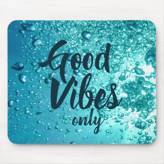Good Vibes and Cool Blue Water Mouse Mat (Front)