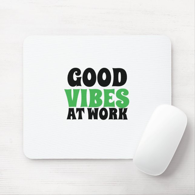 GOOD VIBES AT WORK  MOUSE MAT (With Mouse)