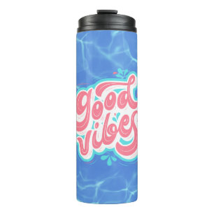 Good Vibes Beach/pool Thermal Tumbler