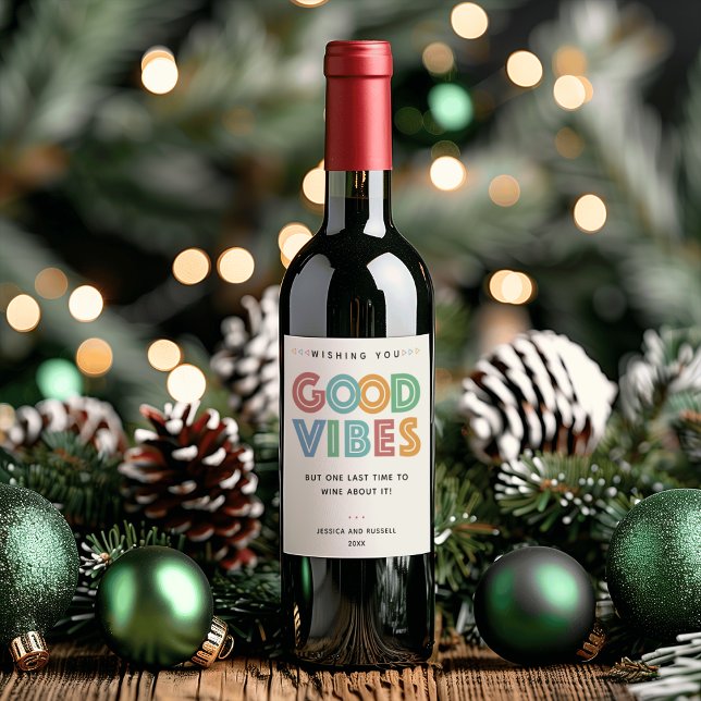 Good Vibes but Lets Wine First Label (Good Vibes but Lets Wine First Wine Label)