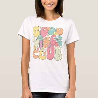 Good Vibes Club T-Shirt
