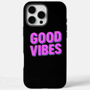 GOOD VIBES – Custom  iPhone 16 Pro Max Case