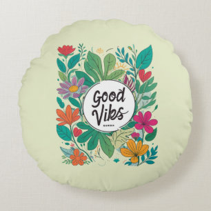 Good Vibes Floral Design In Bright Colours Round Cushion