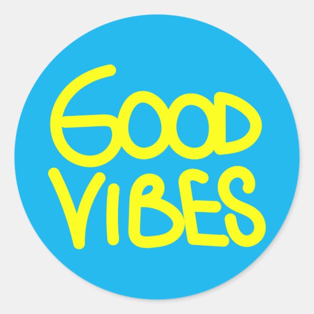 Good Vibes Handwriting (Choose Your Own Colour) Classic Round Sticker (Front)