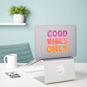 good vibes only