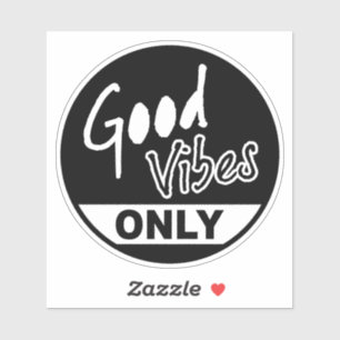 Good Vibes Only