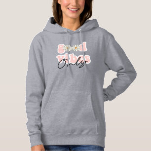 Good Vibes Only 70's Hippie Slogan Hoodie