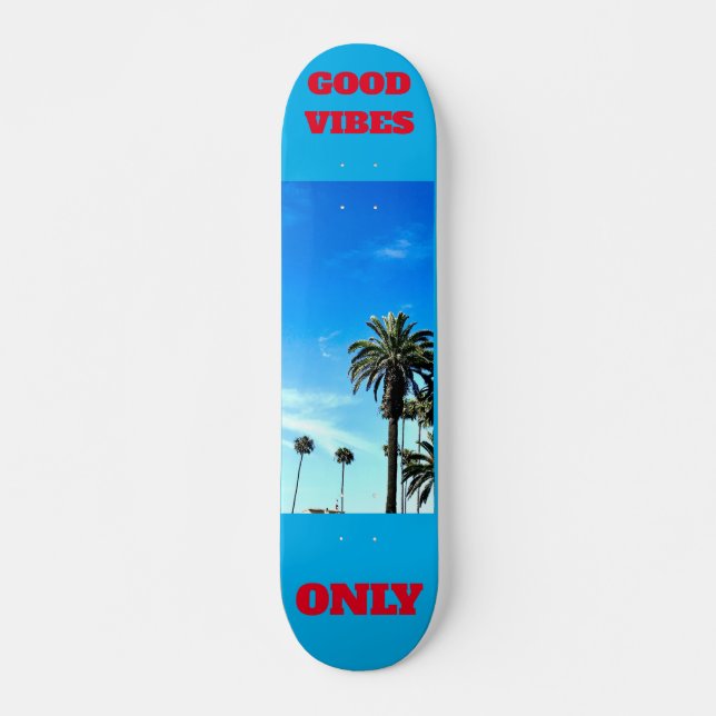 "Good Vibes Only", 7 3/4" Skateboard Deck (Front)