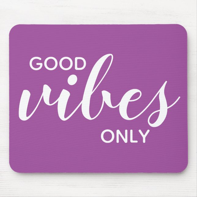 Good Vibes Only Affirmation Modern Quote Purple Mouse Mat (Front)