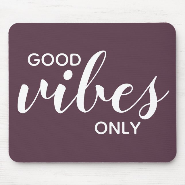 Good Vibes Only Affirmation Positivity Purple Cute Mouse Mat (Front)