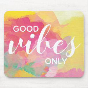 Good Vibes Only Affirmation Quote Watercolor Mouse Mat