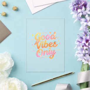 Good Vibes Only Bright Colourful Quote Gift Design Acrylic Invitations
