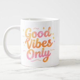 Good Vibes Only Bright Colourful Quote Gift Design Large Coffee Mug