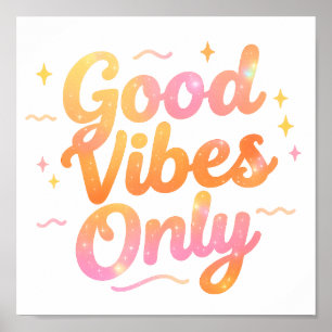 Good Vibes Only Bright Colourful Quote Gift Design Poster