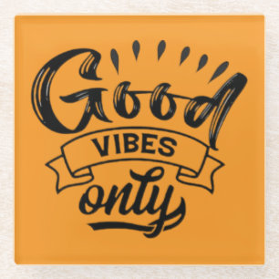 Good Vibes Only Brush Typography Glass Coaster