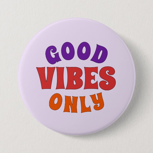 Good Vibes Only Button Retro Pride Pin (Front)