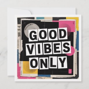 Good Vibes Only Card