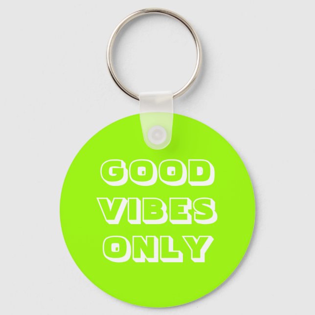 Good Vibes Only, chartreuse green white  Keychain (Front)