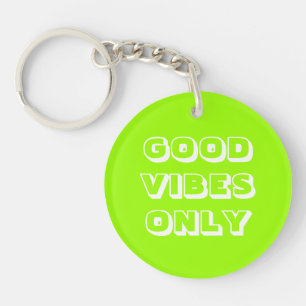 Good Vibes Only, chartreuse green white  Keychain