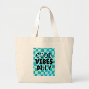 'Good Vibes Only' Chequerboard Aesthetic  Large Tote Bag
