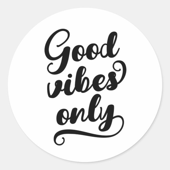 Good Vibes Only Classic Round Sticker (Front)