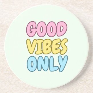 Good Vibes Only Coaster