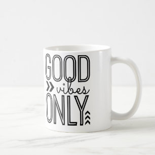 Good Vibes Only Coffee Mug