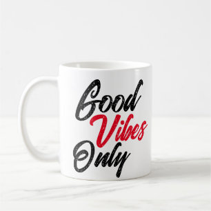 good vibes only coffee mug