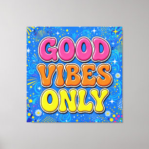 GOOD VIBES ONLY Colorful Canvas Wall Art