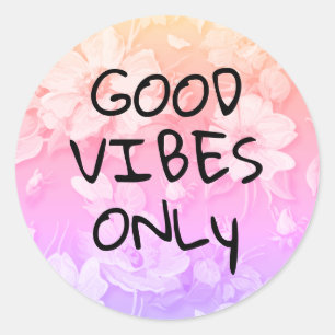 Good Vibes Only Colourful Flowers Classic Round Sticker
