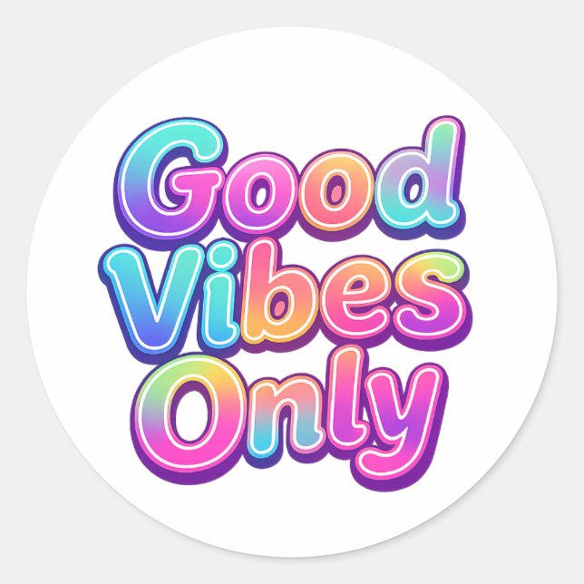 Good Vibes Only Colourful Typography Gift Design Classic Round Sticker (Front)
