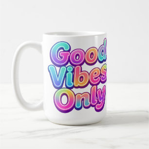 Good Vibes Only Colourful Typography Gift Design Coffee Mug