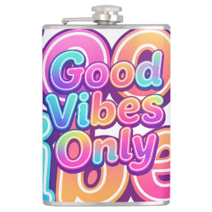 Good Vibes Only Colourful Typography Gift Design Hip Flask
