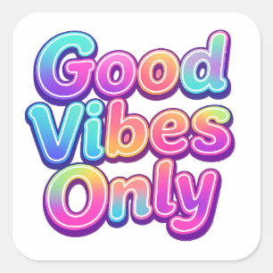 Good Vibes Only Colourful Typography Gift Design Square Sticker