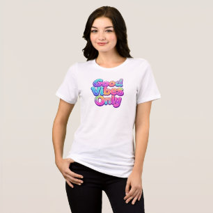 Good Vibes Only Colourful Typography Gift Design Tri-Blend Shirt