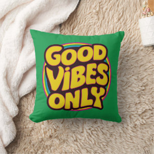 Good Vibes Only Cushion