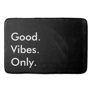 Good. Vibes. Only. Customisable Black And White Bath Mat