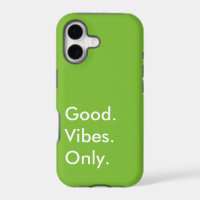 Good. Vibes. Only. (Customisable Colours and Text)