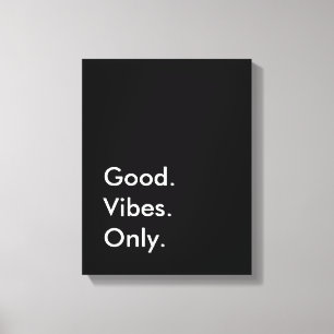 Good. Vibes. Only. (Customisable Colours and Text) Canvas Print