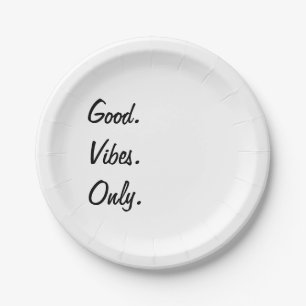 Good. Vibes. Only. (Customisable Colours and Text) Paper Plate