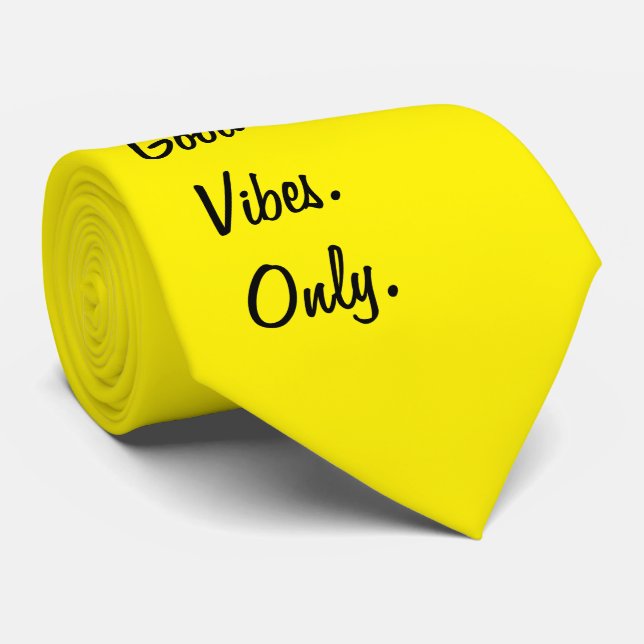 Good. Vibes. Only. (Customisable colours and text) Tie (Rolled)